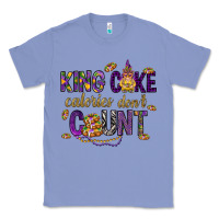 Colony Blue King cake calories don't count Classic Tee - HowdyJamesFarm