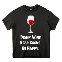 Asphalt drink wine, read books, be happy Heavy Core Tee - Bettercallsaul