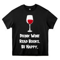 Black drink wine, read books, be happy Heavy Core Tee - Bettercallsaul
