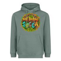 Not Today Succa Heavyweight Hoodie | Teevron