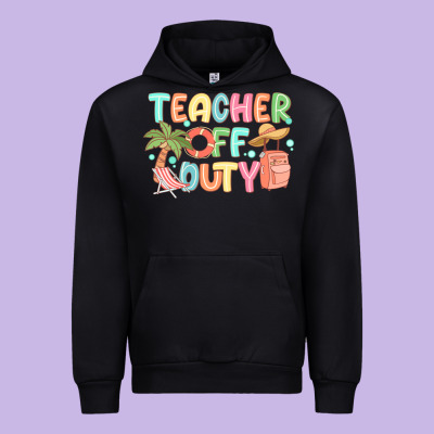 Teacher Off Duty Summer Urban Hoodie Designed By Jahusdesignshop