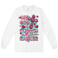 White My God is stronger than Cancer Long Sleeve Tee - FaDigitalArtStudio