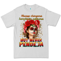 Dove Grey Always Chingona sometimes cabrona but never pendej Premium Tee - NancyCooperArtShop