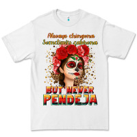 White Always Chingona sometimes cabrona but never pendej Premium Tee - NancyCooperArtShop