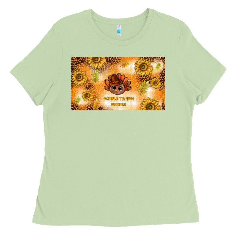 Gobble Til You Wobble Ladies Tee by TumblerDesignByShophia | Teevron