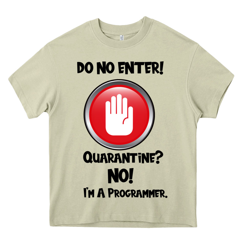I'm Not In Quarantine I'm A Programmer Heavy Core Tee by Bettercallsaul | Teevron