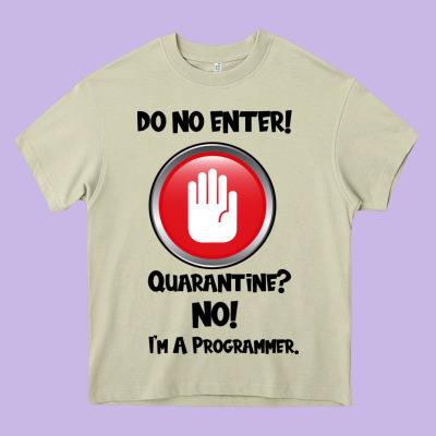 I'm Not In Quarantine I'm A Programmer Heavy Core Tee Designed By Bettercallsaul