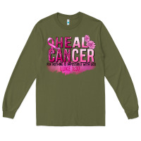 Army Green Heal Cancer for nothing is impossible Long Sleeve Tee - FaDigitalArtStudio