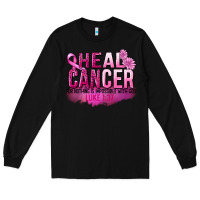 Black Heal Cancer for nothing is impossible Long Sleeve Tee - FaDigitalArtStudio