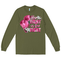 Army Green her fight is our fight Breast cancer awareness Long Sleeve Tee - FaDigitalArtStudio