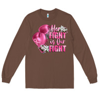 Chestnut her fight is our fight Breast cancer awareness Long Sleeve Tee - FaDigitalArtStudio