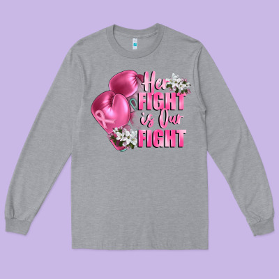 Her Fight Is Our Fight Breast Cancer Awareness Long Sleeve Tee Designed By Fadigitalartstudio