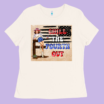 Chıll The Fourth Out Ladies Tee Designed By Tumblerdesignbyshophia