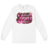 White Nobody fights alone Cancer Long Sleeve Tee - FaDigitalArtStudio