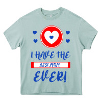Arona I Have The Best Mom Ever Heavy Core Tee - Bettercallsaul