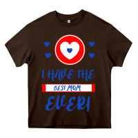 Chocolate Brown I Have The Best Mom Ever Heavy Core Tee - Bettercallsaul