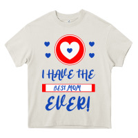 Cream I Have The Best Mom Ever Heavy Core Tee - Bettercallsaul
