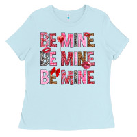 Be Mine Be Mine Be Mine Valentine's Day Ladies Tee | Teevron