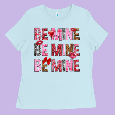 Be Mine Be Mine Be Mine Valentine's Day Ladies Tee Designed By Howdyjamesfarm
