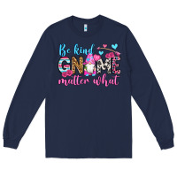 Navy be kind gnome matter what Long Sleeve Tee - OliviaCreatesArt