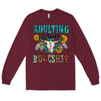 Burgundy adulting is some bullshit Long Sleeve Tee - OliviaCreatesArt