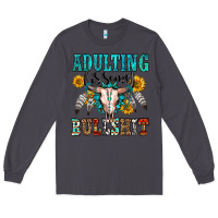 Smoke adulting is some bullshit Long Sleeve Tee - OliviaCreatesArt