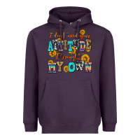 Plum i dont need your attitude i brought my own Heavyweight Hoodie - AdoDesignShop