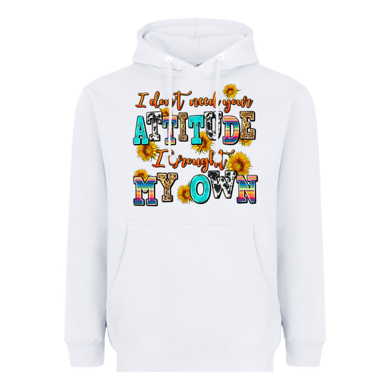 I Dont Need Your Attitude I Brought My Own Heavyweight Hoodie by AdoDesignShop | Teevron