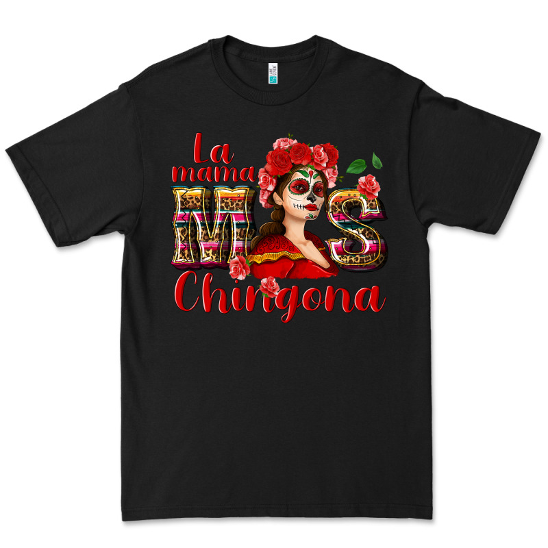La Mama Mos Chingona Premium Tee by NancyCooperArtShop | Teevron