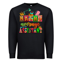 Black nacho average assistant Premium Sweatshirt - AdoDesignShop
