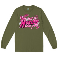 Army Green Not all heroes wear capes Cancer Awareness Long Sleeve Tee - FaDigitalArtStudio