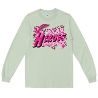 Matcha Not all heroes wear capes Cancer Awareness Long Sleeve Tee - FaDigitalArtStudio