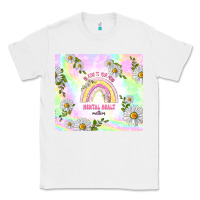 White mental health matters Classic Tee - TumblerDesignByShophia