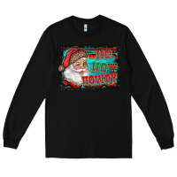 Black ho ho howdy with santa Long Sleeve Tee - RanaPortraitStore