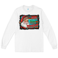 White ho ho howdy with santa Long Sleeve Tee - RanaPortraitStore