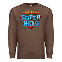 Chestnut my dad is my super hero Premium Sweatshirt - AdoDesignShop