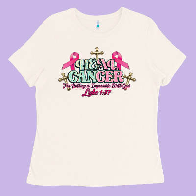 Heal Cancer Luke 1:37 Cross Cancer Awareness Ladies Tee Designed By Howdyjamesfarm