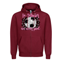 Burgundy in october we wear pink soccer Zipper Hoodie - BarkalooDesign