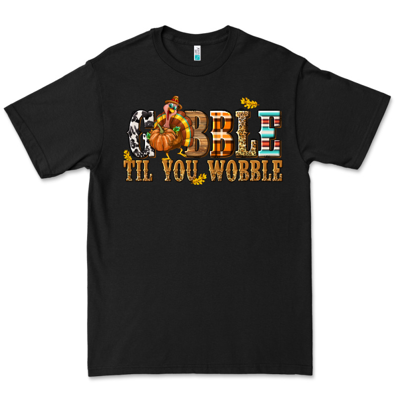 Gobble Til You Wobble With Turkey Premium Tee by texasbilliewilder | Teevron