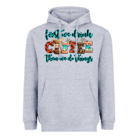 Heather Grey first we drink coffee then we do things Heavyweight Hoodie - AdoDesignShop