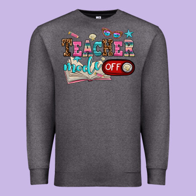 Teacher Mode Off Premium Sweatshirt Designed By Adodesignshop