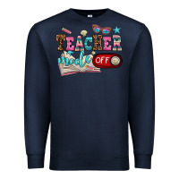 Navy teacher mode off Premium Sweatshirt - AdoDesignShop