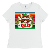 White nacho average dad father's day Ladies Tee - TumblerDesignByShophia