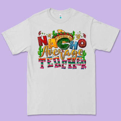 Nacho Average Teacher Premium Tee Designed By Nancycooperartshop