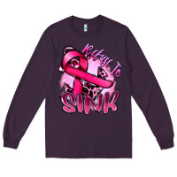 Plum Refuse to sink Cancer Long Sleeve Tee - FaDigitalArtStudio