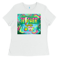 White teacher mode off Ladies Tee - TumblerDesignByShophia