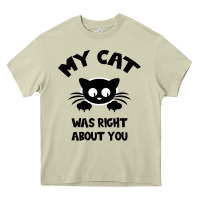 Mossy My Cat Was Right About You Heavy Core Tee - Bettercallsaul