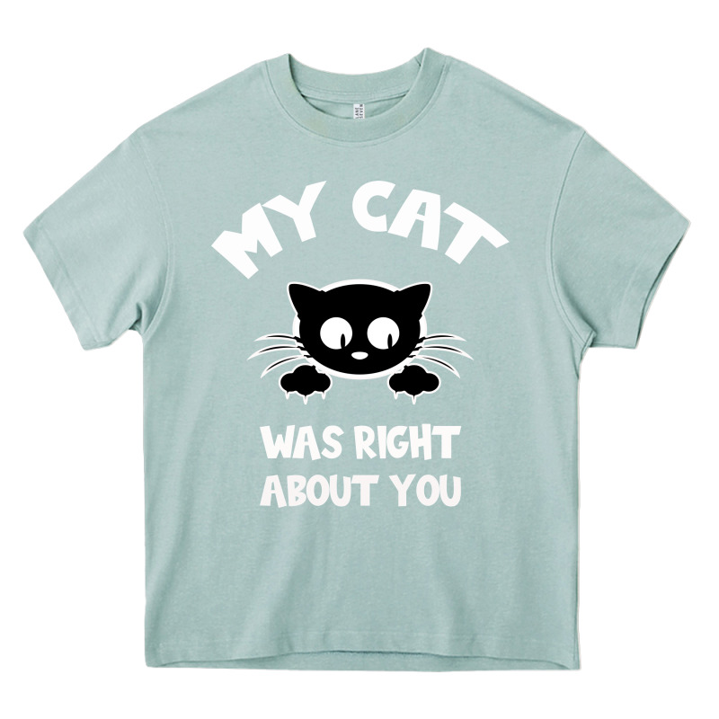 My Cat Was Right About You Heavy Core Tee by Bettercallsaul | Teevron