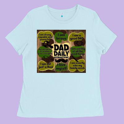 Dad Daily Affirmations Ladies Tee Designed By Tumblerdesignbyshophia