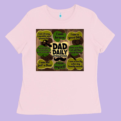 Dad Daily Affirmations Ladies Tee Designed By Tumblerdesignbyshophia